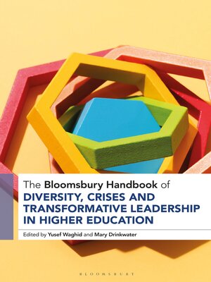 cover image of The Bloomsbury Handbook of Diversity, Crises and Transformative Leadership in Higher Education